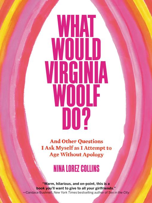 Title details for What Would Virginia Woolf Do? by Nina Lorez Collins - Available